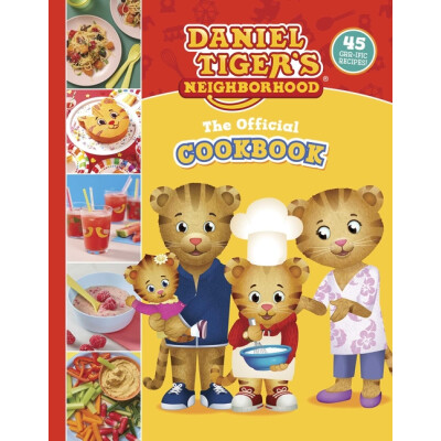Daniel Tiger's Neighborhood: The Official Cookbook with 45 Grr-ific Recipes! | Hardcover Book