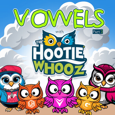 Vowels with The Hootie Whooz Pt. 2