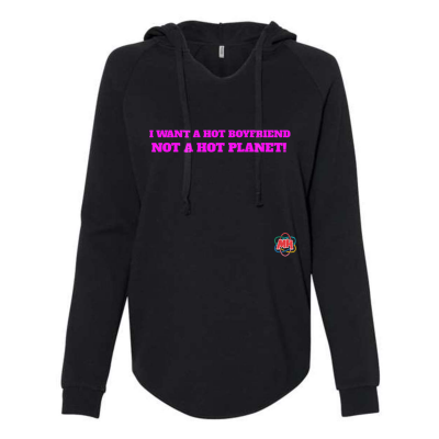 METEOHEROES "I Want A Hot Boyfriend Not A Hot Planet" WOMEN'S Lightweight California Wave Wash DTG Hooded Sweatshirt