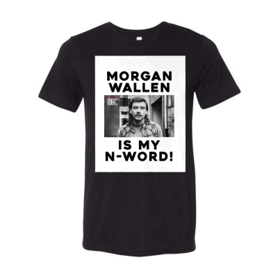 Morgan Wallen Is My N-WORD