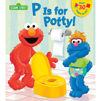 Sesame Street: P Is for Potty! Lift-the-Flap Board Book