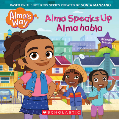 Alma's Way Alma Speaks Up / Alma Habla Bilingual Softback Storybook - Poster Included