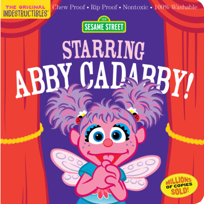 Sesame Street: Starring Abby Cadabby!: Indestructibles Safe to Chew Book