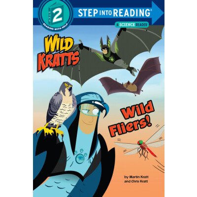 Wild Fliers! Wild Kratts Step Into Reading Step 2 Leveled Reading Book