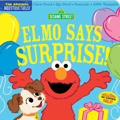 Sesame Street: Elmo Says Surprise!: Indestructibles Safe to Chew Book
