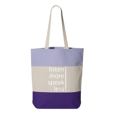 Listen More ~Speak Less Bag 