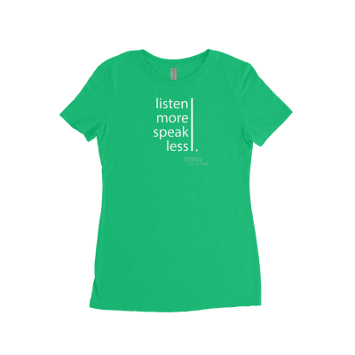 "Listen More" Next Level 6710 Women's T-Shirt