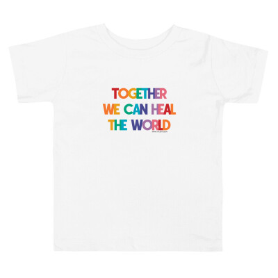 Together We Can Heal the World - Toddler Tee