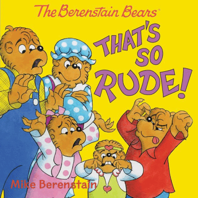 Berenstain Bears: That's So Rude! 8x8 Storybook