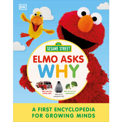 Sesame Street Elmo Asks Why?: A First Encyclopedia for Growing Minds Hardcover Book