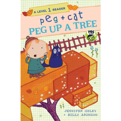 Peg + Cat: Peg Up a Tree: A Level 1 Reader