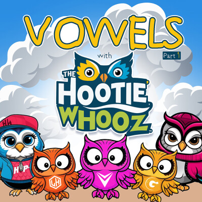 Vowels with The Hootie Whooz Pt. 1