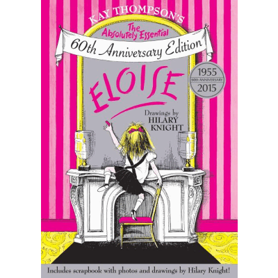 Eloise: The Absolutely Essential 60th Anniversary Edition