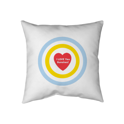 I LOVE YOU BUNCHS! " Bullseye" White Throw Pillow - Two-Sided Spun Polyester (Insert included) - Assorted Sizes (14x14, 16x16, 18x18, 20x20, 26x26)